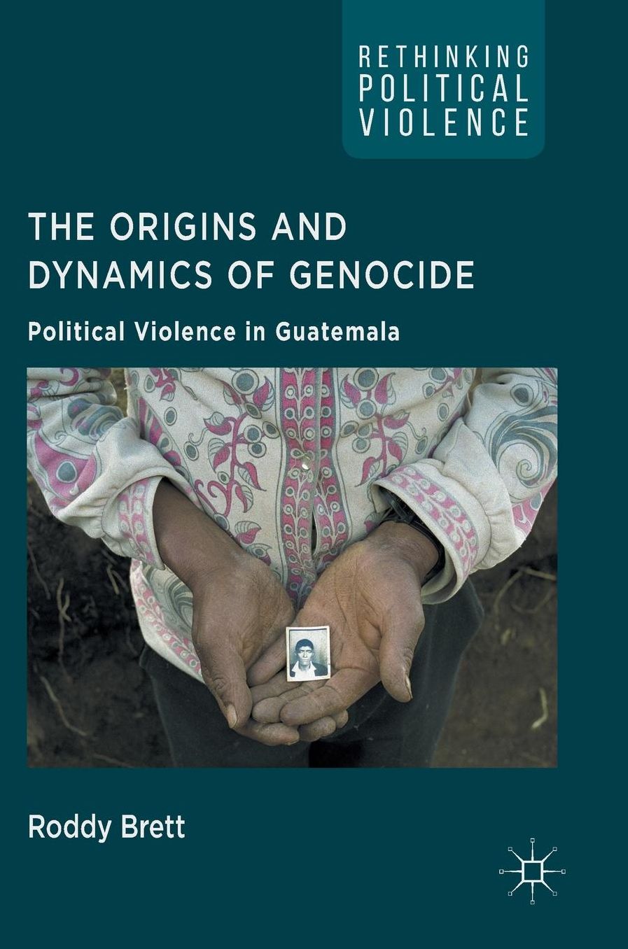 The Origins and Dynamics of Genocide:: Political Violence in Guatemala