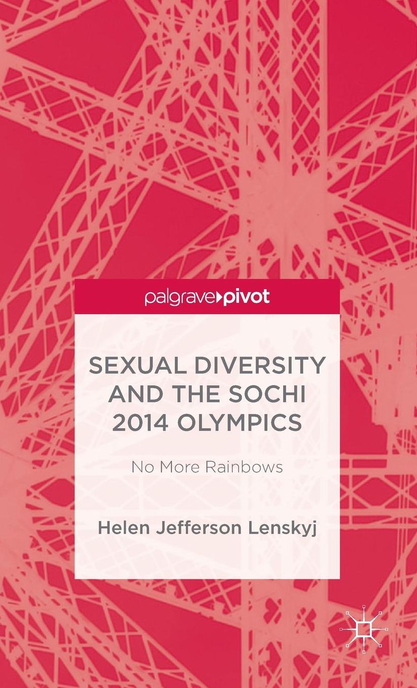 Sexual Diversity and the Sochi 2014 Olympics: No More Rainbows