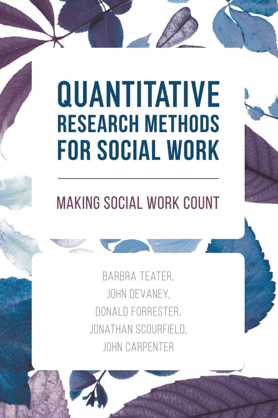 Quantitative Research Methods for Social Work: Making Social Work Count