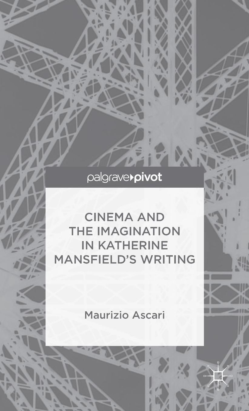 Cinema and the Imagination in Katherine Mansfield's Writing