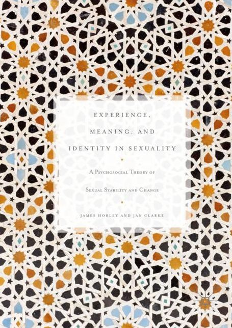 Experience, Meaning, and Identity in Sexuality: A Psychosocial Theory of Sexual Stability and Change