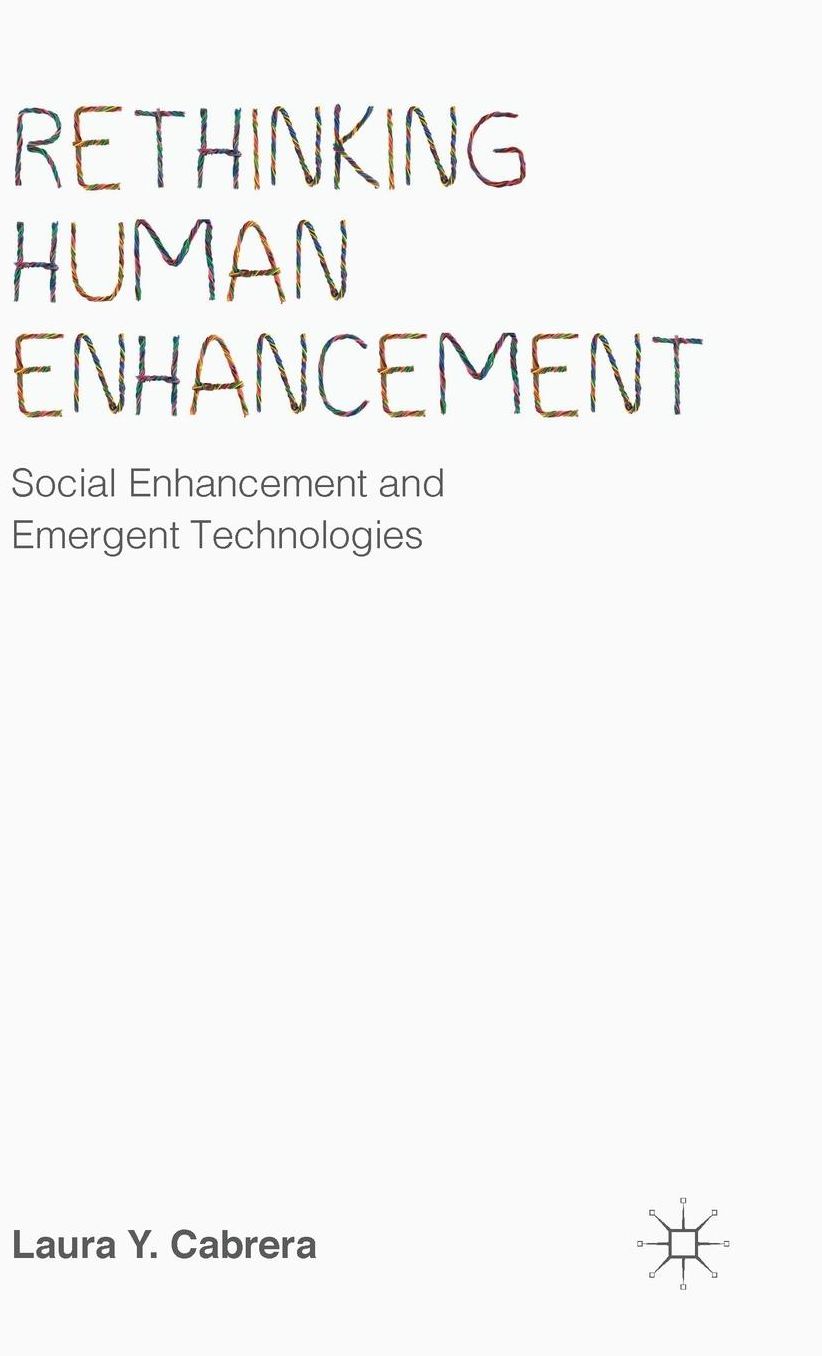 Rethinking Human Enhancement: Social Enhancement and Emergent Technologies