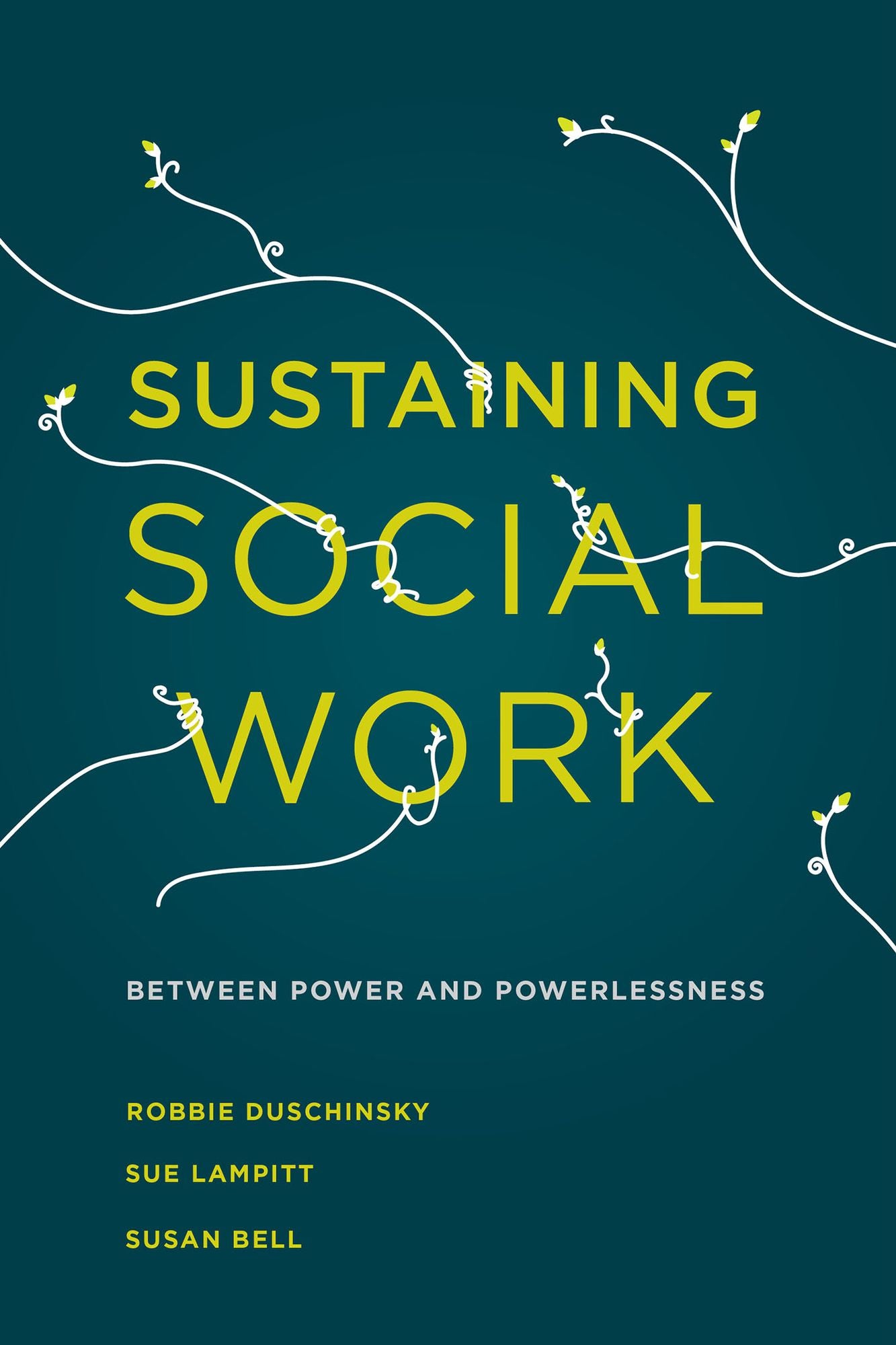 Sustaining Social Work: Between Power and Powerlessness