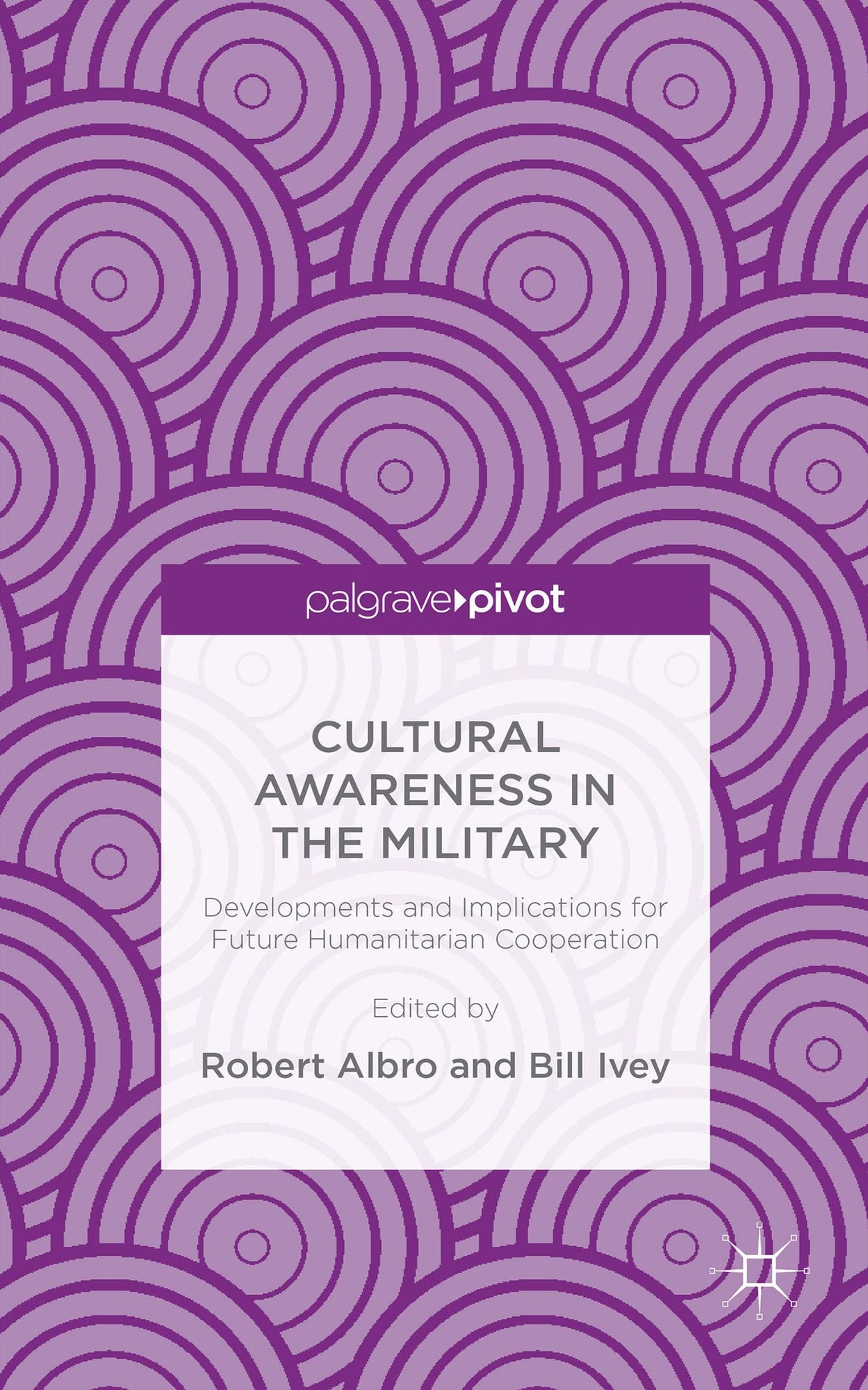Cultural Awareness in the Military: Developments and Implications for Future Humanitarian Cooperation