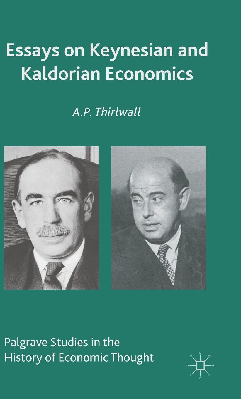 Essays on Keynesian and Kaldorian Economics