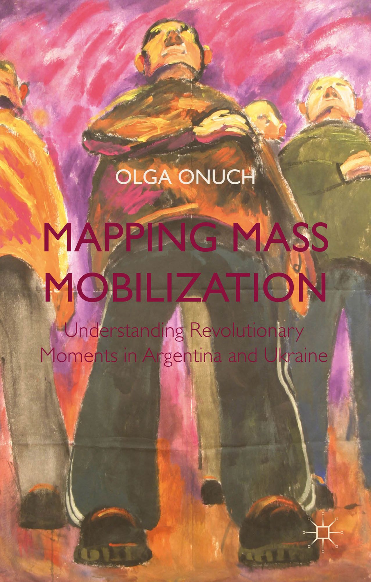 Mapping Mass Mobilization: Understanding Revolutionary Moments in Argentina and Ukraine