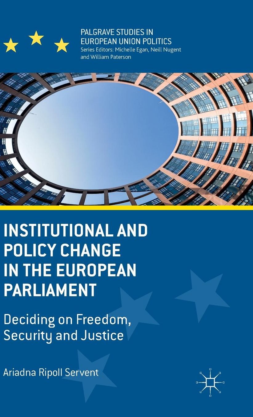 Institutional and Policy Change in the European Parliament: Deciding on Freedom, Security and Justice