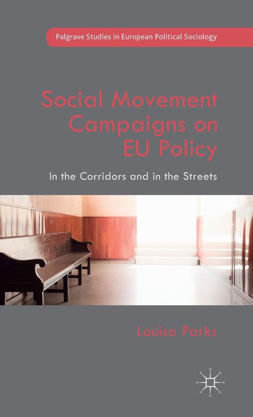 Social Movement Campaigns on EU Policy: In the Corridors and in the Streets
