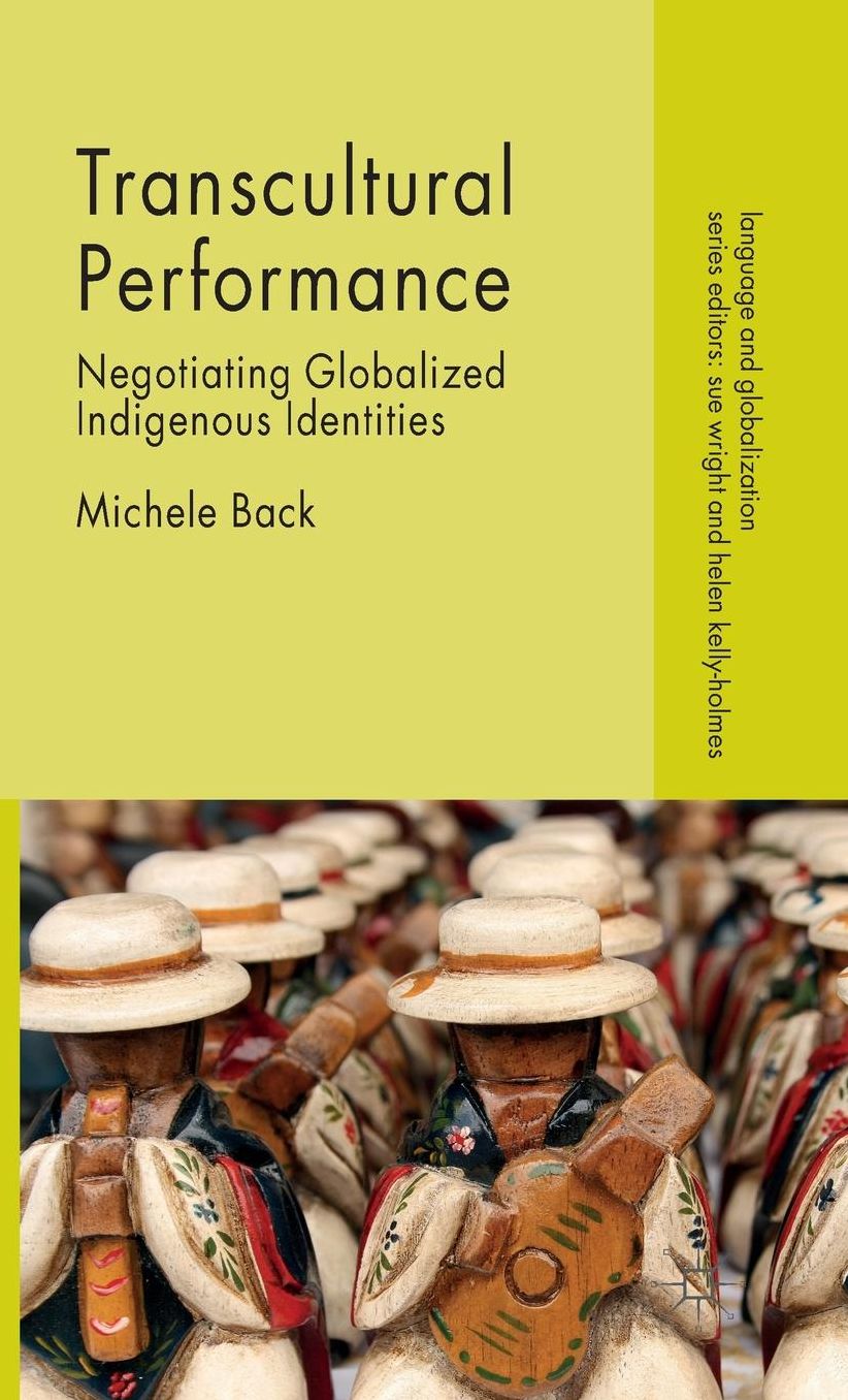 Transcultural Performance: Negotiating Globalized Indigenous Identities
