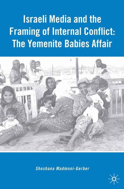 Israeli Media and the Framing of Internal Conflict: The Yemenite Babies Affair