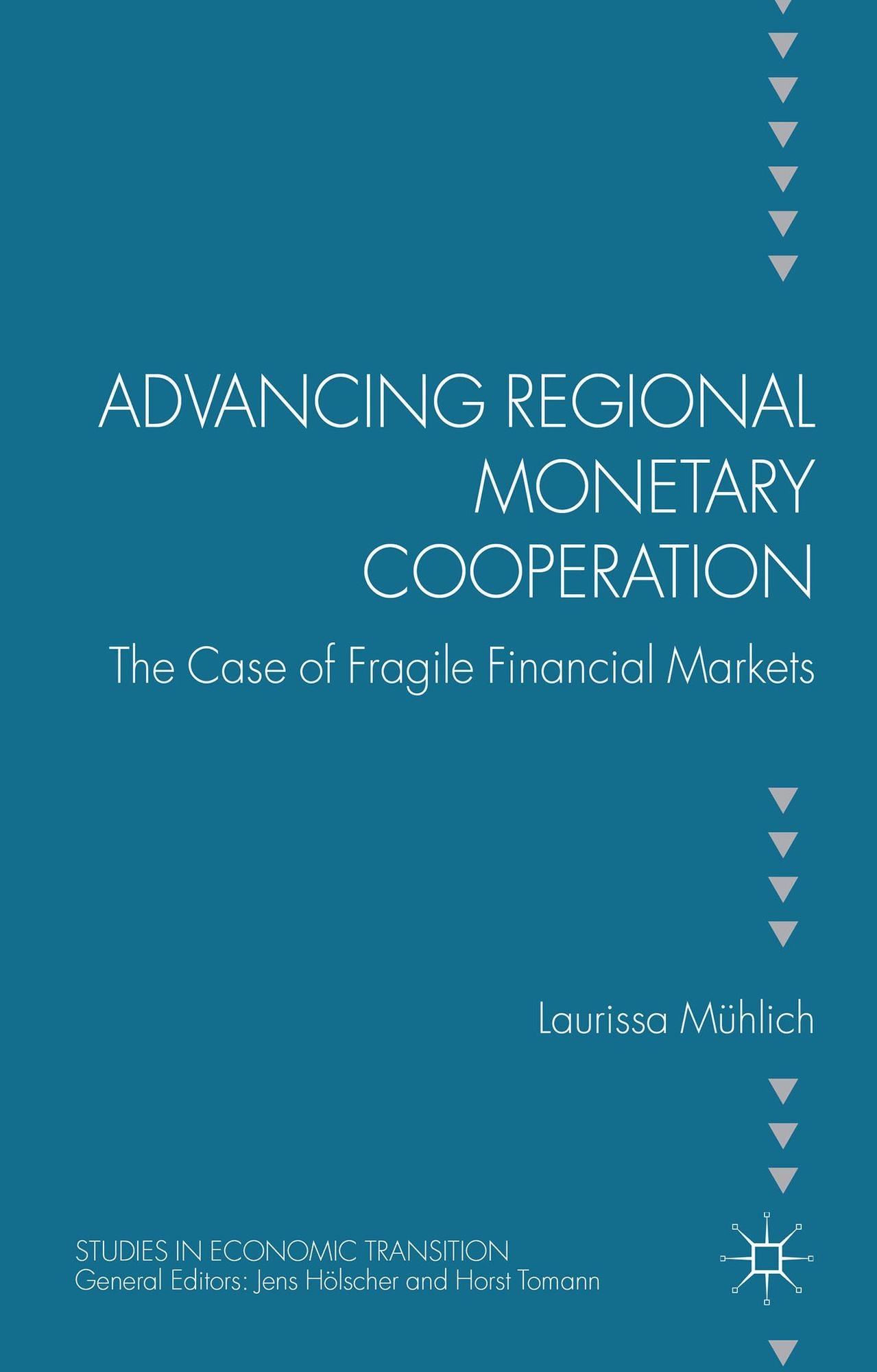 Advancing Regional Monetary Cooperation: The Case of Fragile Financial Markets