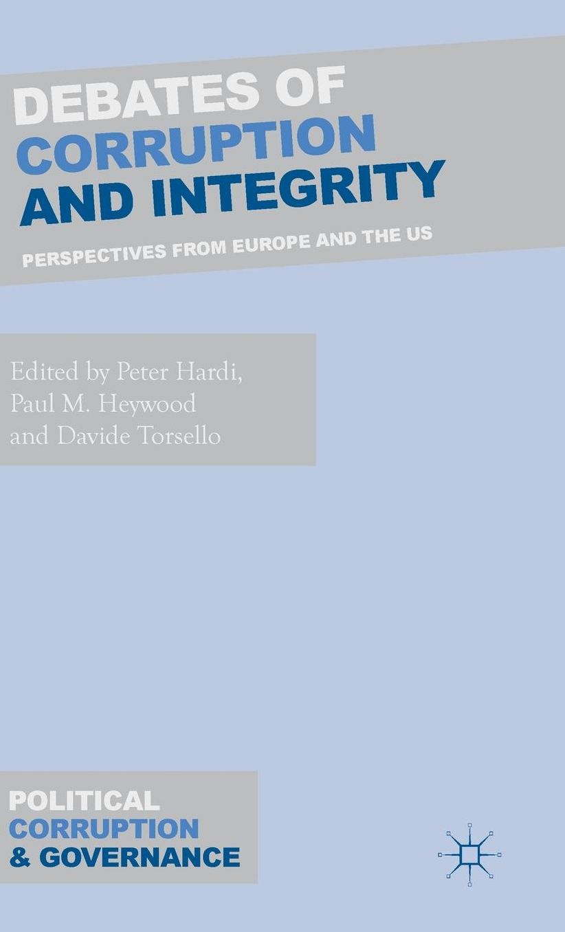 Debates of Corruption and Integrity: Perspectives from Europe and the US