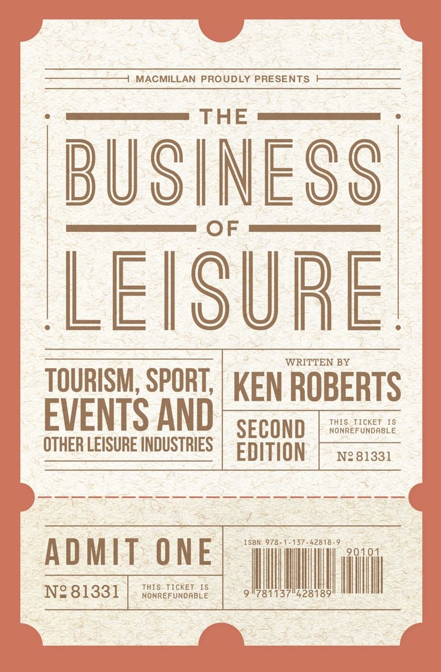 The Business of Leisure: Tourism, Sport, Events and Other Leisure Industries