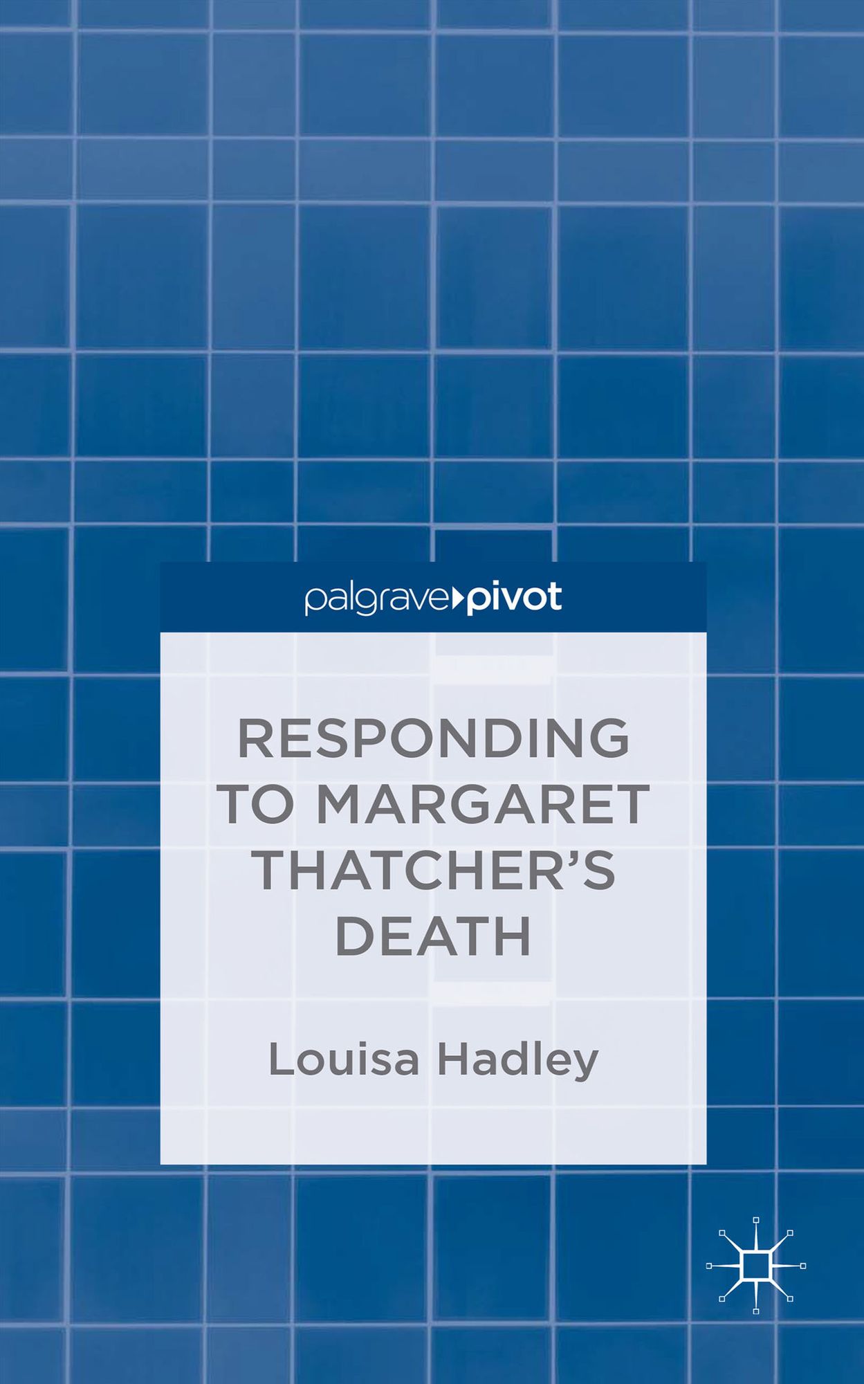 The Responding to Margaret Thatcher's Death: #nowthatcherisdead