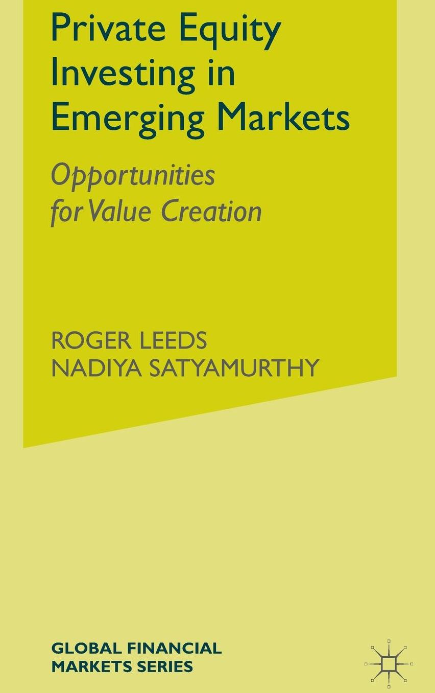 Private Equity Investing in Emerging Markets: Opportunities for Value Creation