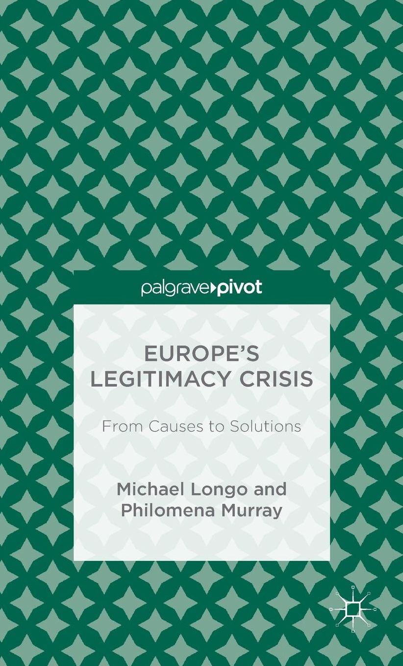 Europe's Legitimacy Crisis: From Causes to Solutions