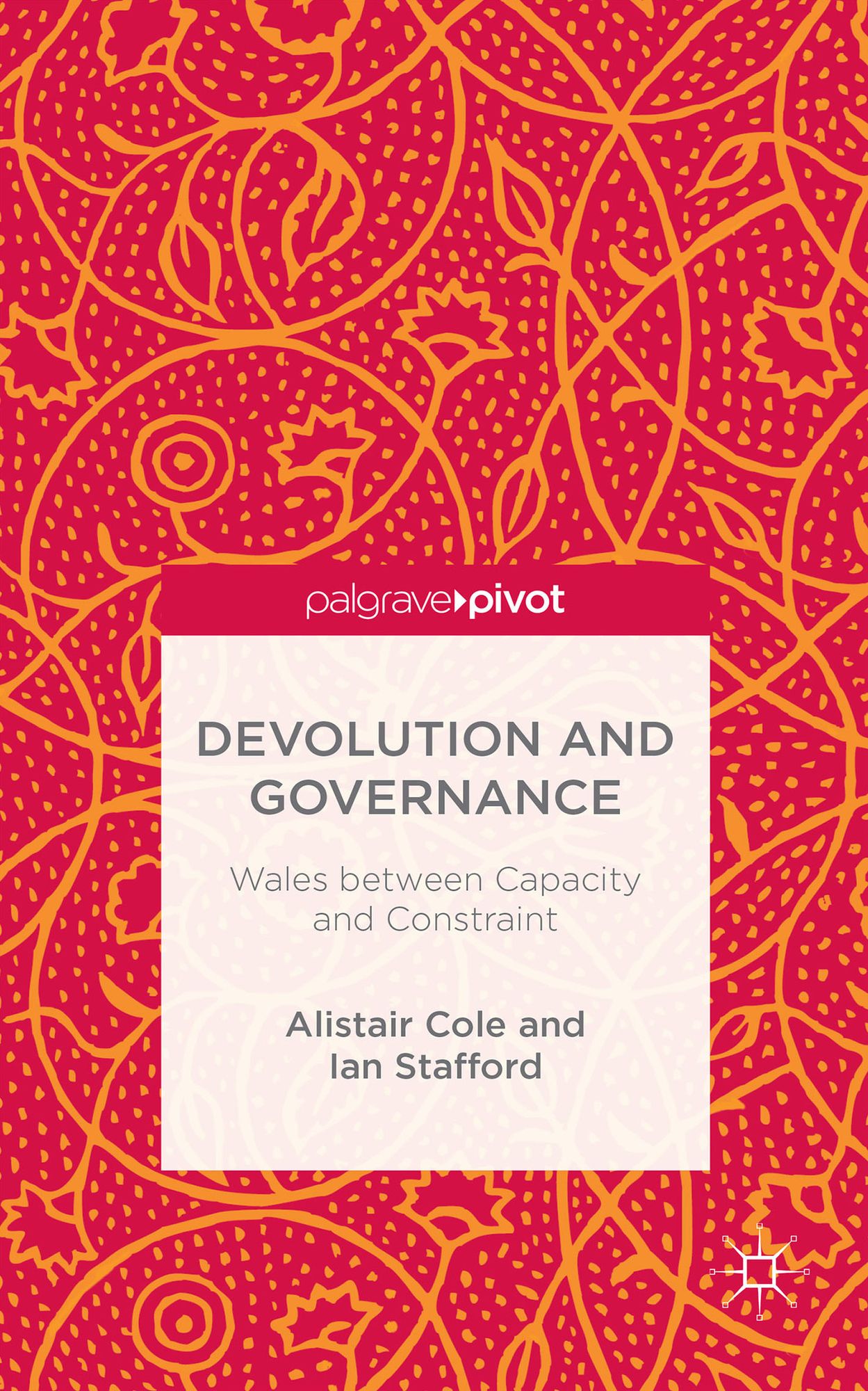 Devolution and Governance: Wales Between Capacity and Constraint