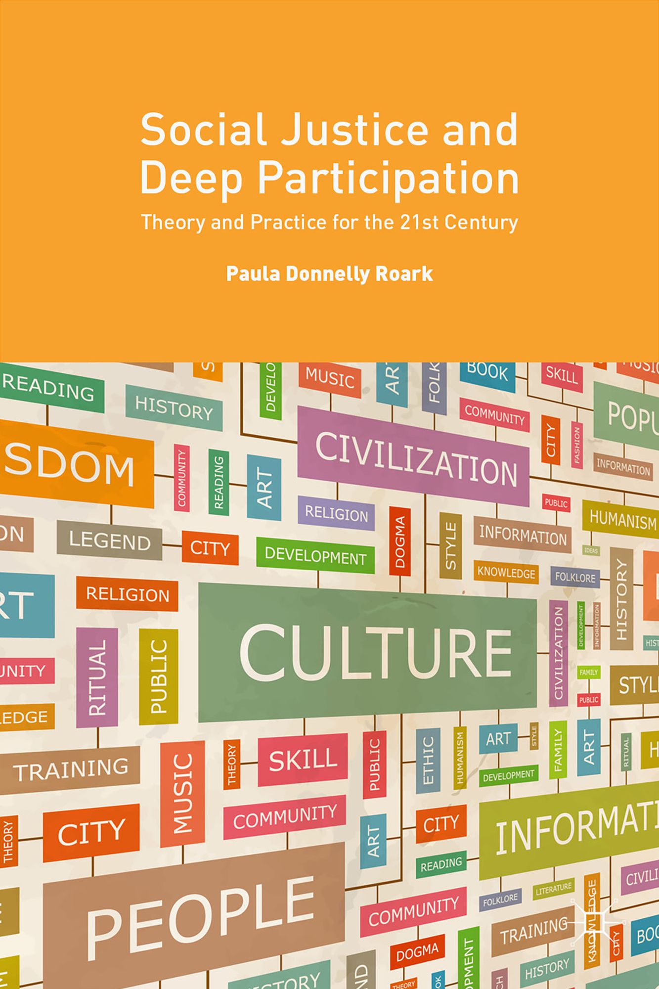 Social Justice and Deep Participation: Theory and Practice for the 21st Century