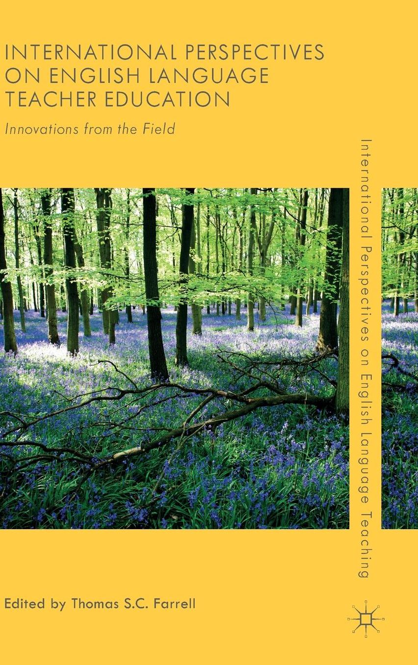 International Perspectives on English Language Teacher Education: Innovations from the Field