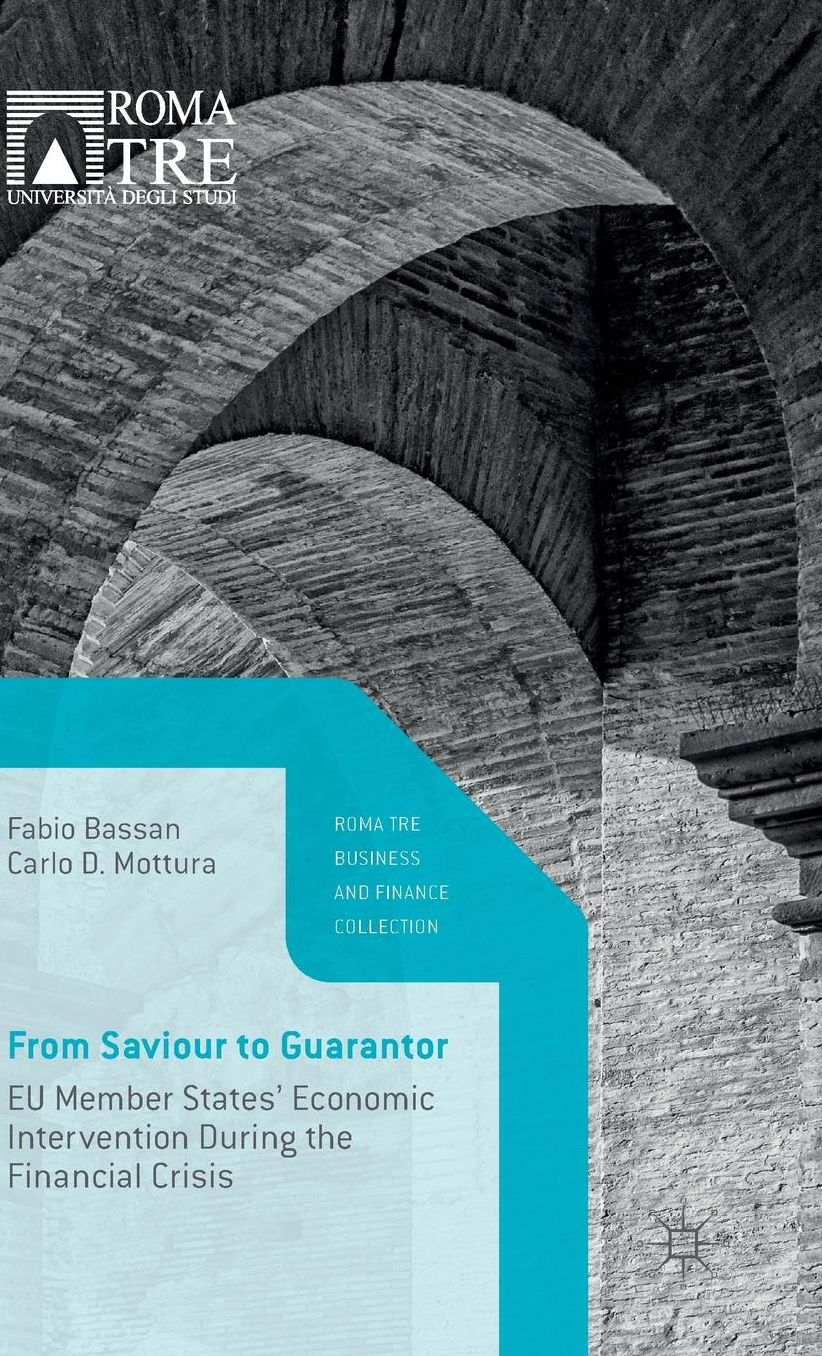 From Saviour to Guarantor: EU Member States' Economic Intervention During the Financial Crisis