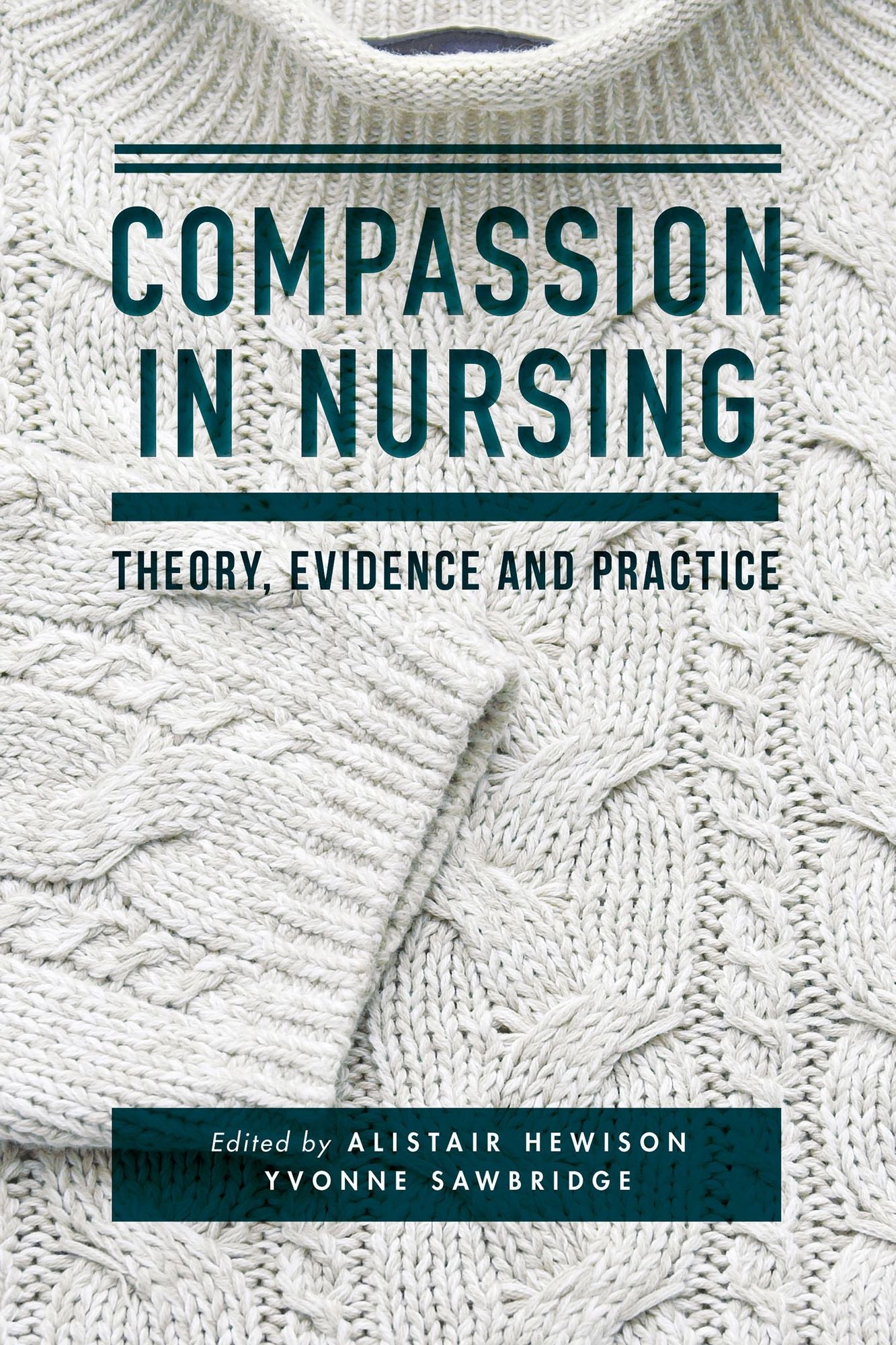Compassion in Nursing: Theory, Evidence and Practice