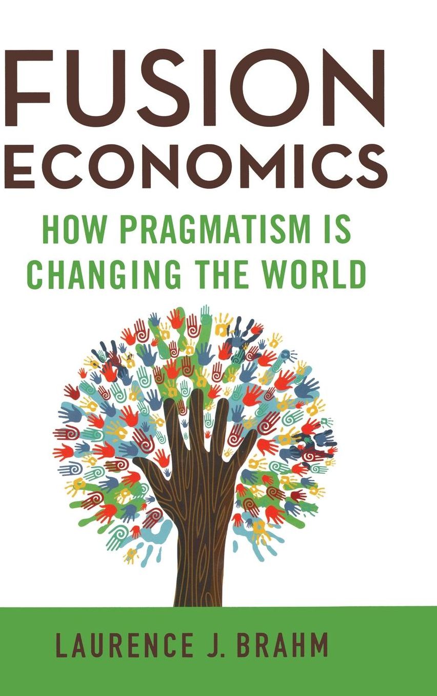 Fusion Economics: How Pragmatism Is Changing the World
