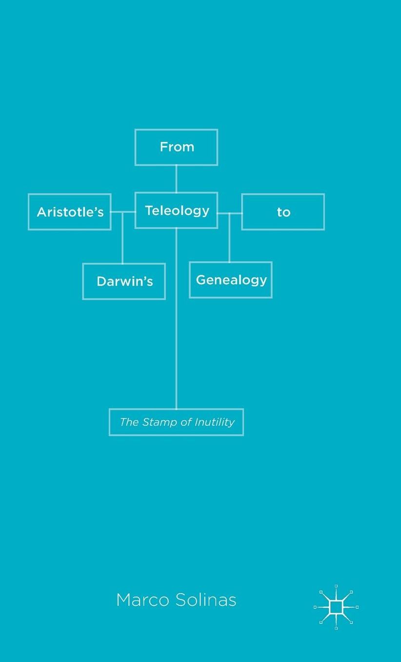 From Aristotle's Teleology to Darwin's Genealogy: The Stamp of Inutility