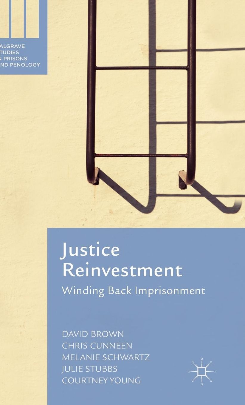 Justice Reinvestment: Winding Back Imprisonment