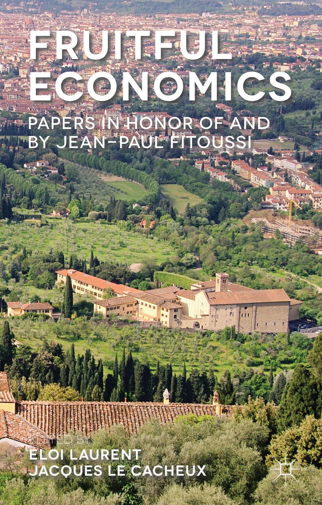 Fruitful Economics: Papers in honor of and by Jean-Paul Fitoussi