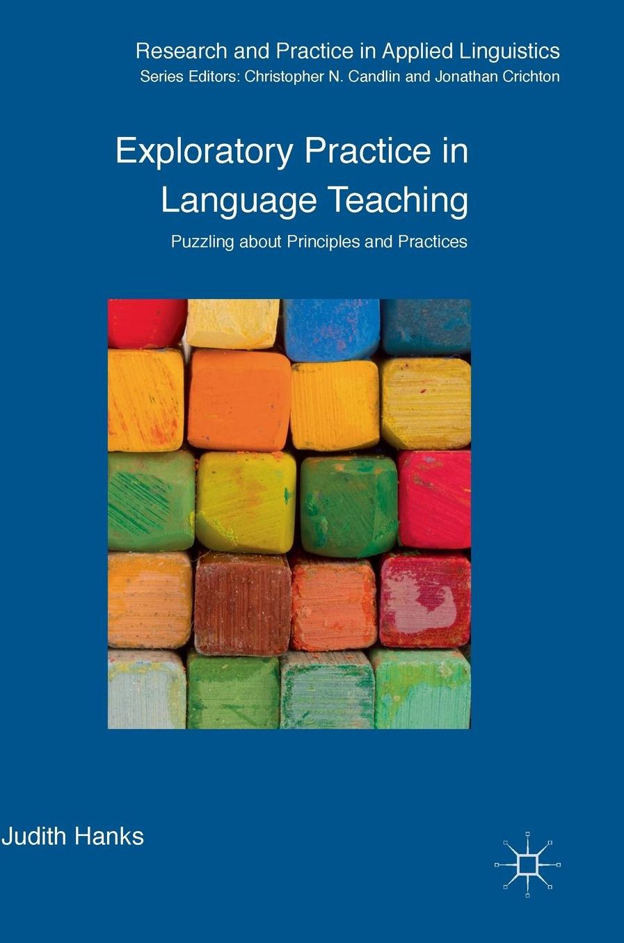Exploratory Practice in Language Teaching: Puzzling About Principles and Practices