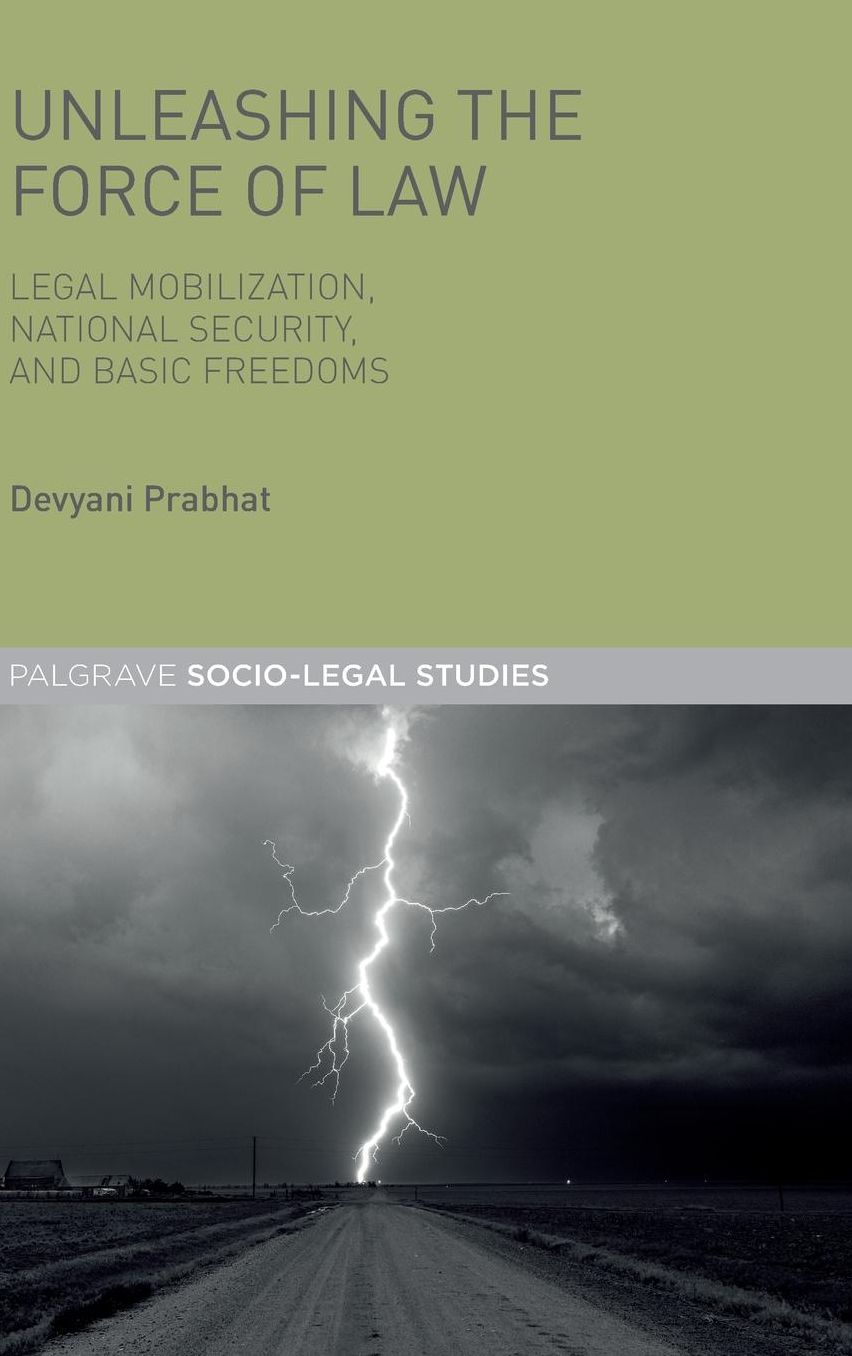 Unleashing the Force of Law: Legal Mobilization, National Security, and Basic Freedoms