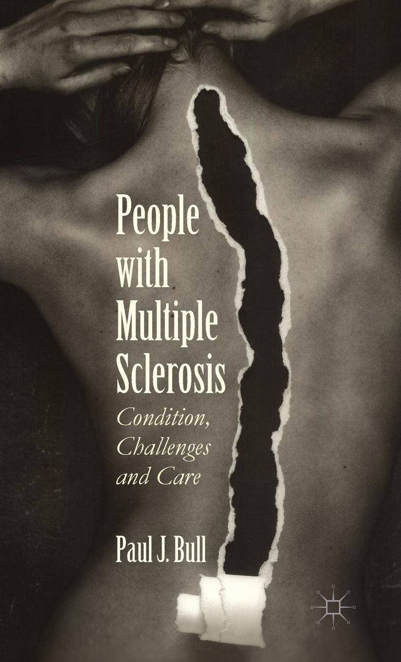 People with Multiple Sclerosis: Condition, Challenges and Care