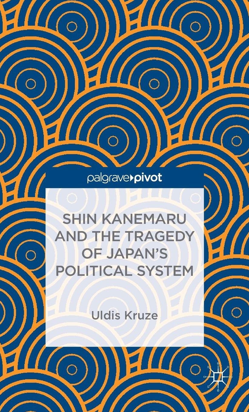 Shin Kanemaru and the Tragedy of Japan's Political System