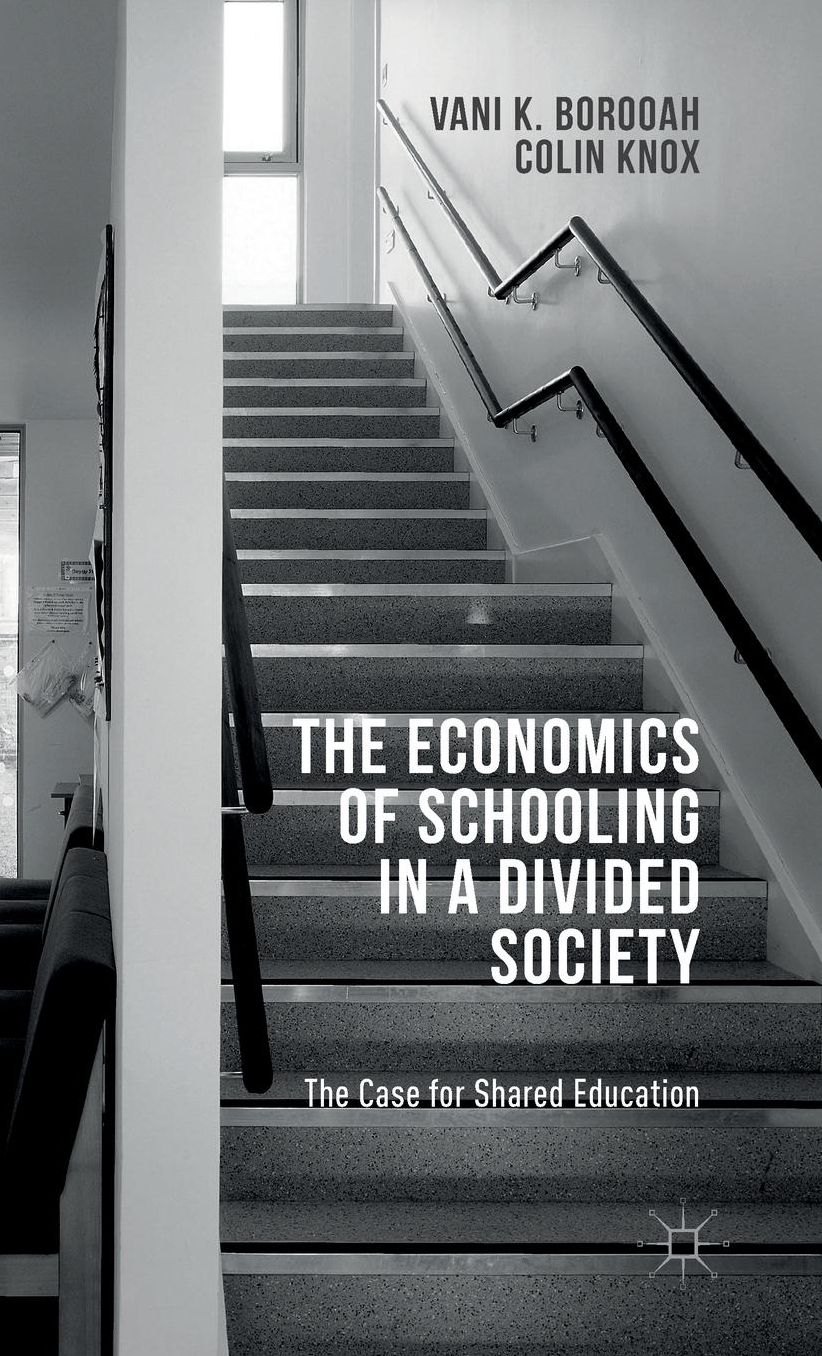 The Economics of Schooling in a Divided Society: The Case for Shared Education