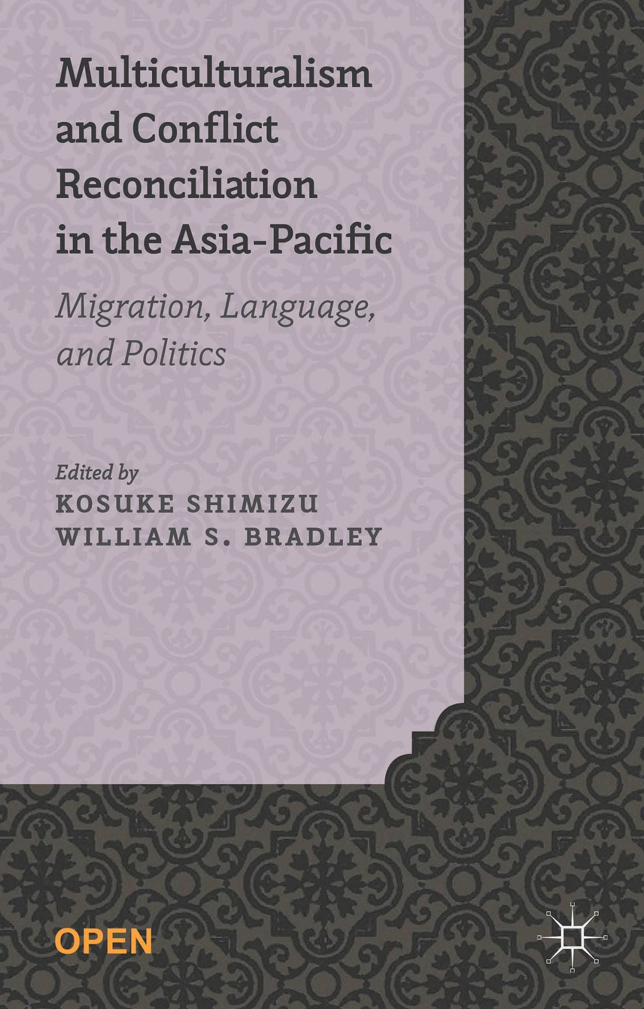 Multiculturalism and Conflict Reconciliation in the Asia-Pacific: Migration, Language and Politics