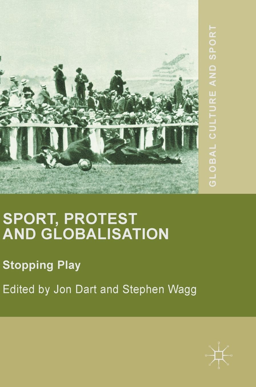 Sport, Protest and Globalisation: Stopping Play