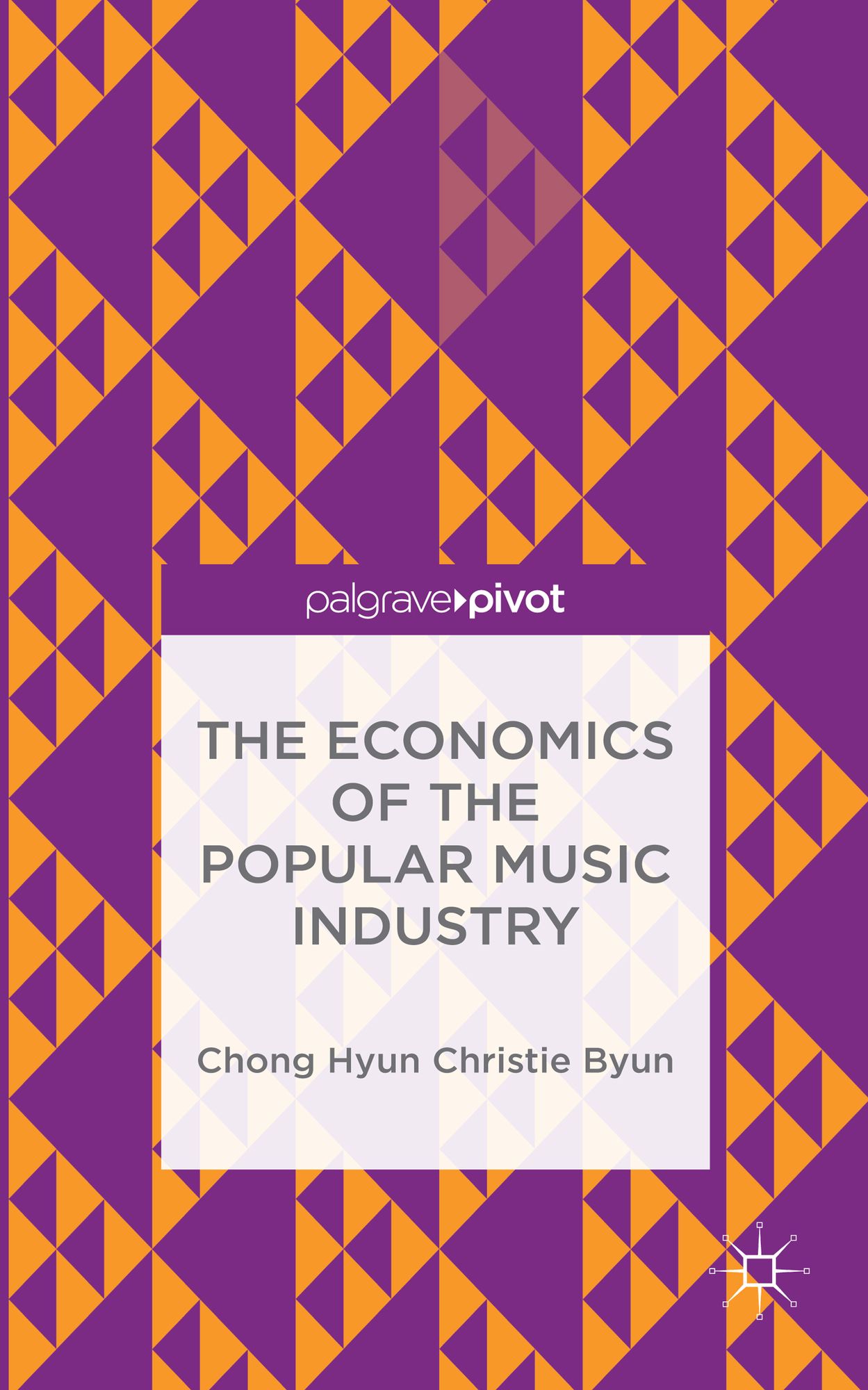 The Economics of the Popular Music Industry: Modeling from Microeconomic Theory and Industrial Organization