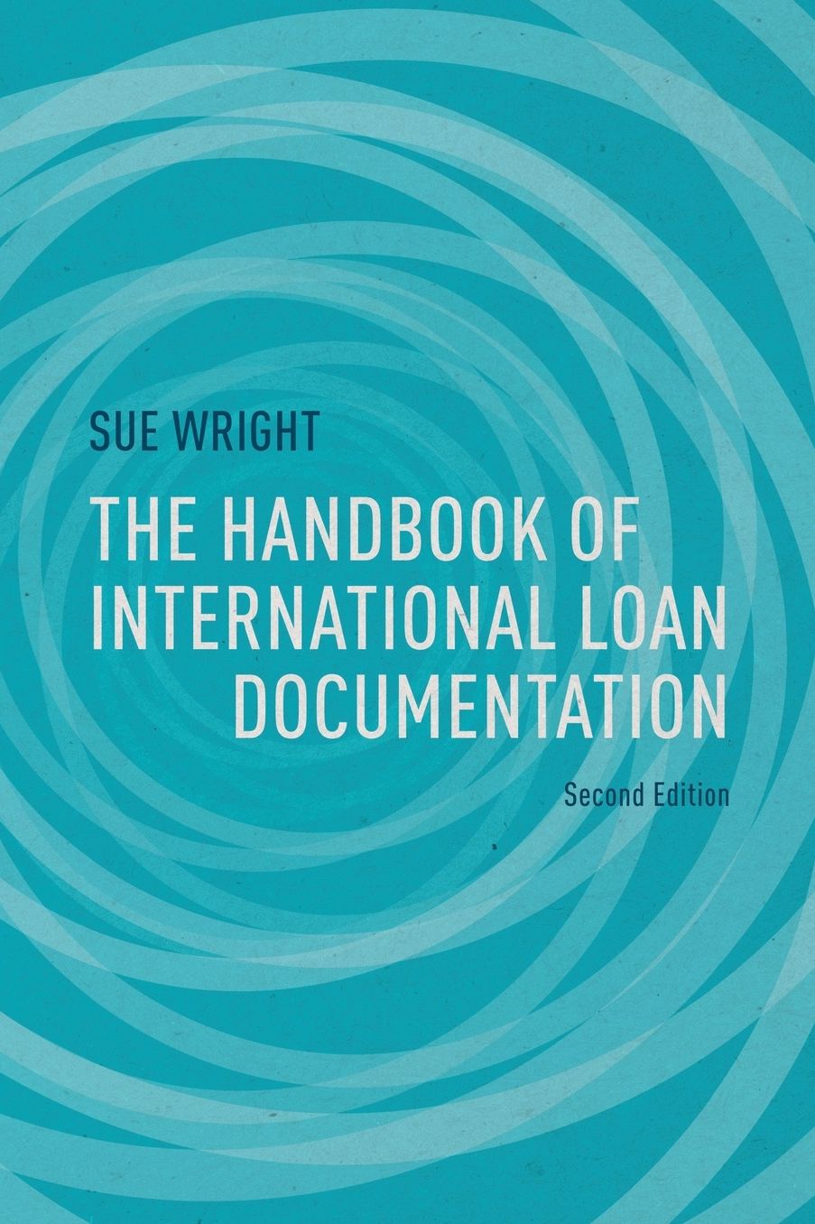 The Handbook of International Loan Documentation: Second Edition