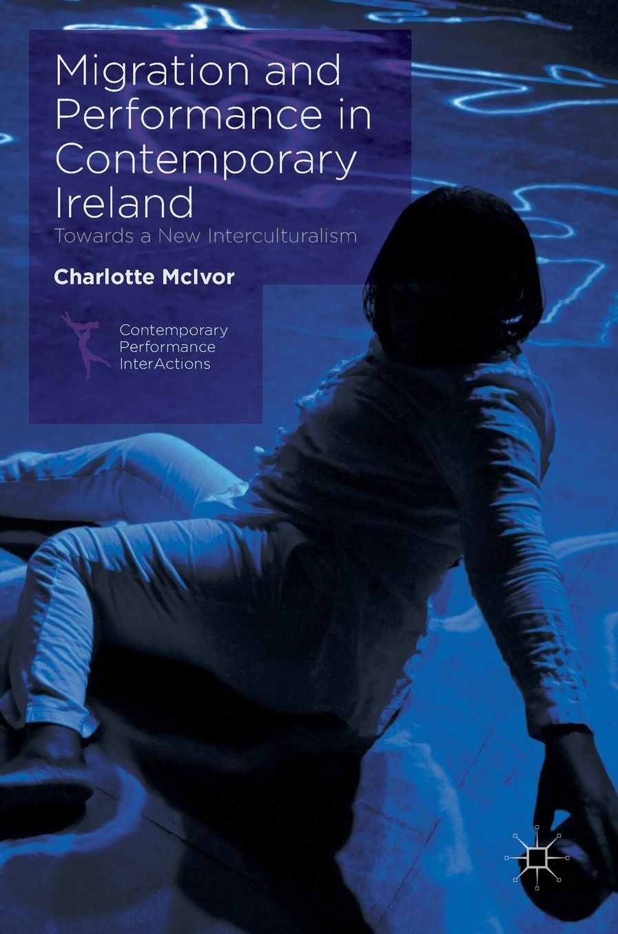 Migration and Performance in Contemporary Ireland: Towards a New Interculturalism