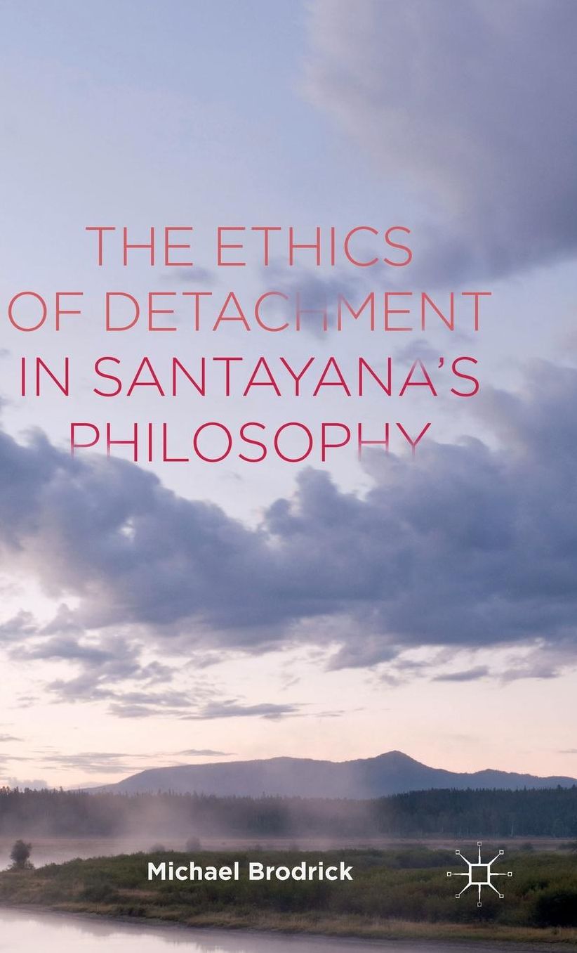 The Ethics of Detachment in Santayana's Philosophy