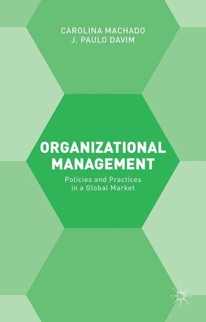 Organizational Management: Policies and Practices in a Global Market