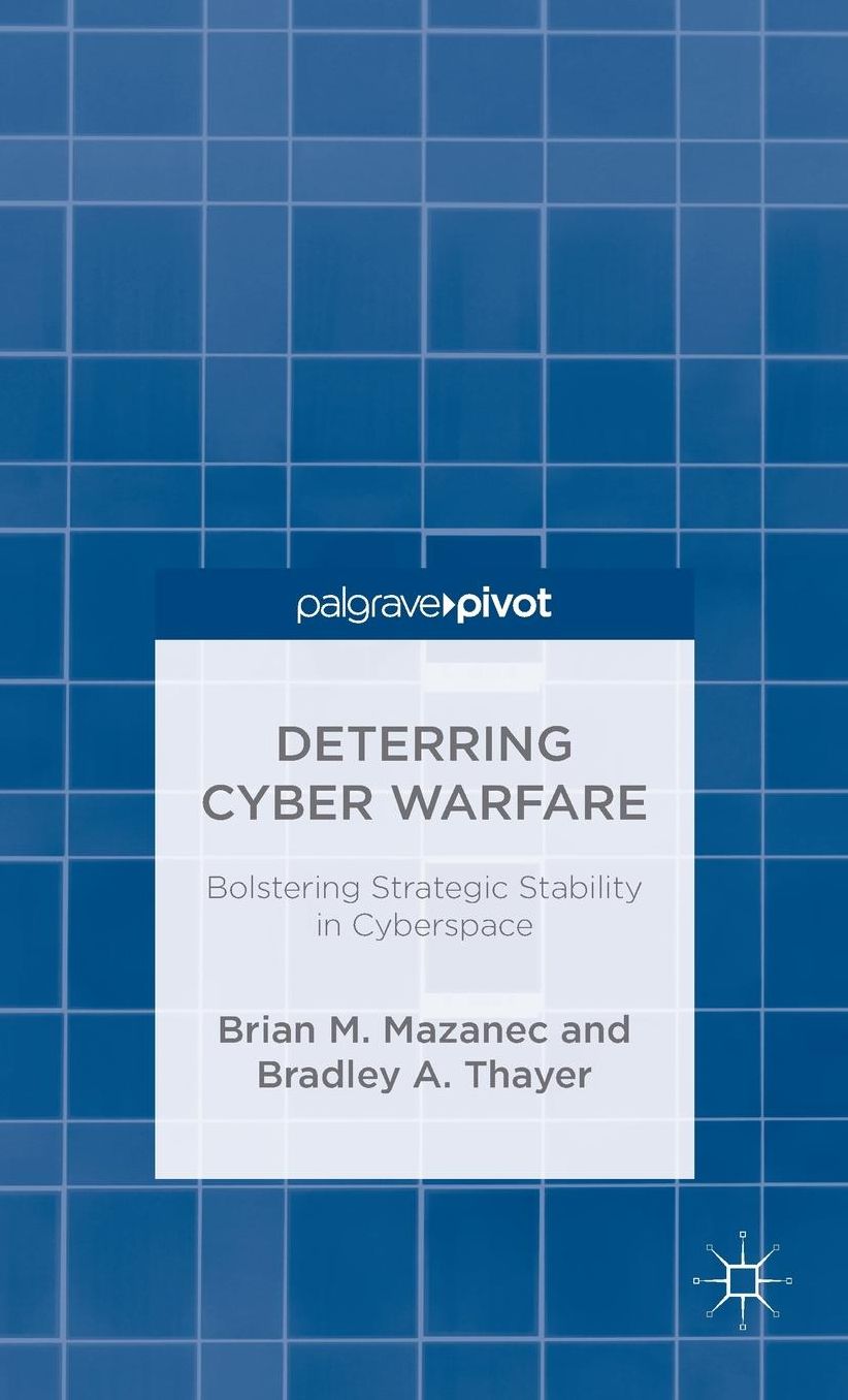 Deterring Cyber Warfare: Bolstering Strategic Stability in Cyberspace
