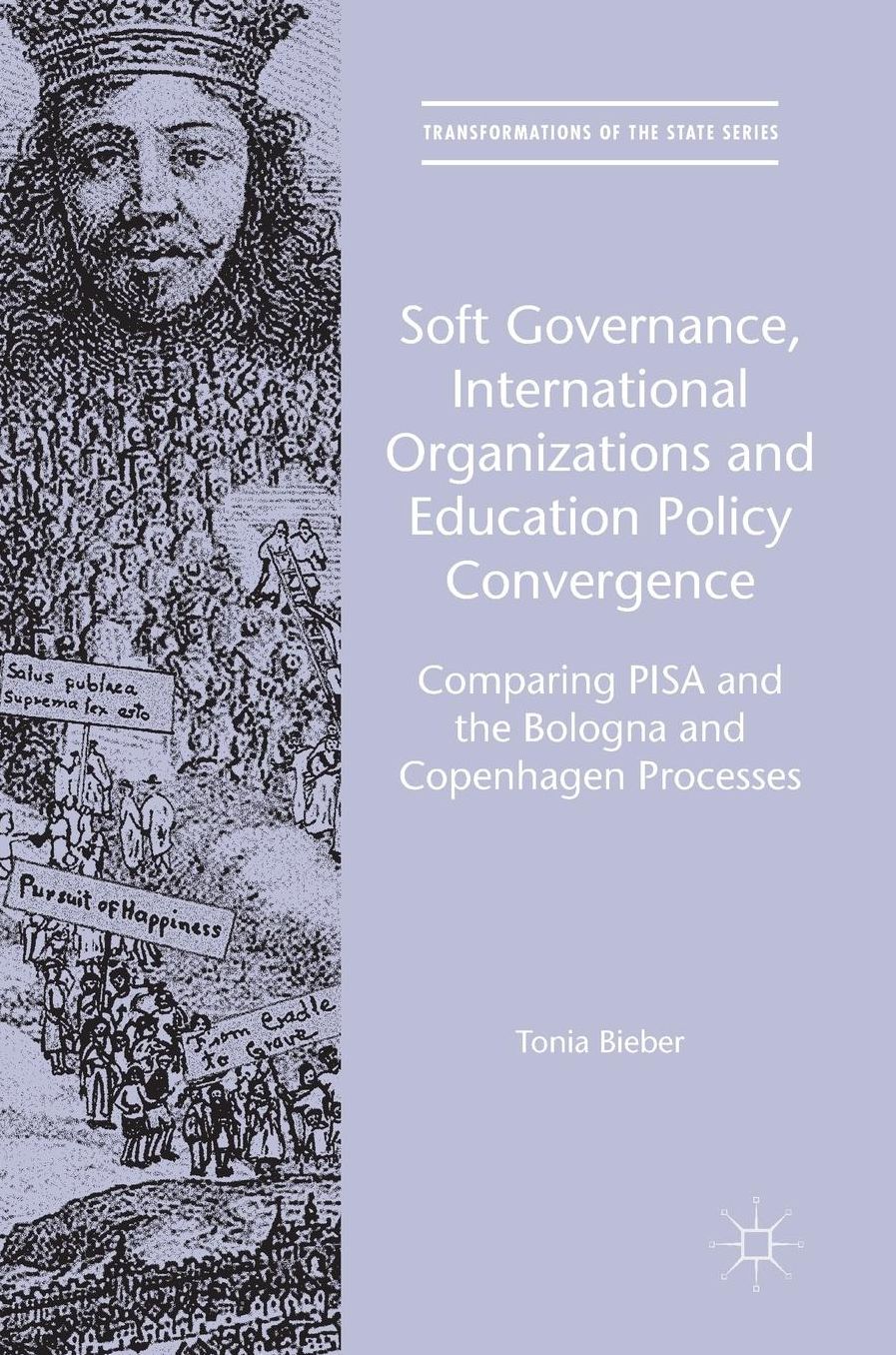 Soft Governance, International Organizations and Education Policy Convergence: Comparing PISA and the Bologna and Copenhagen Processes
