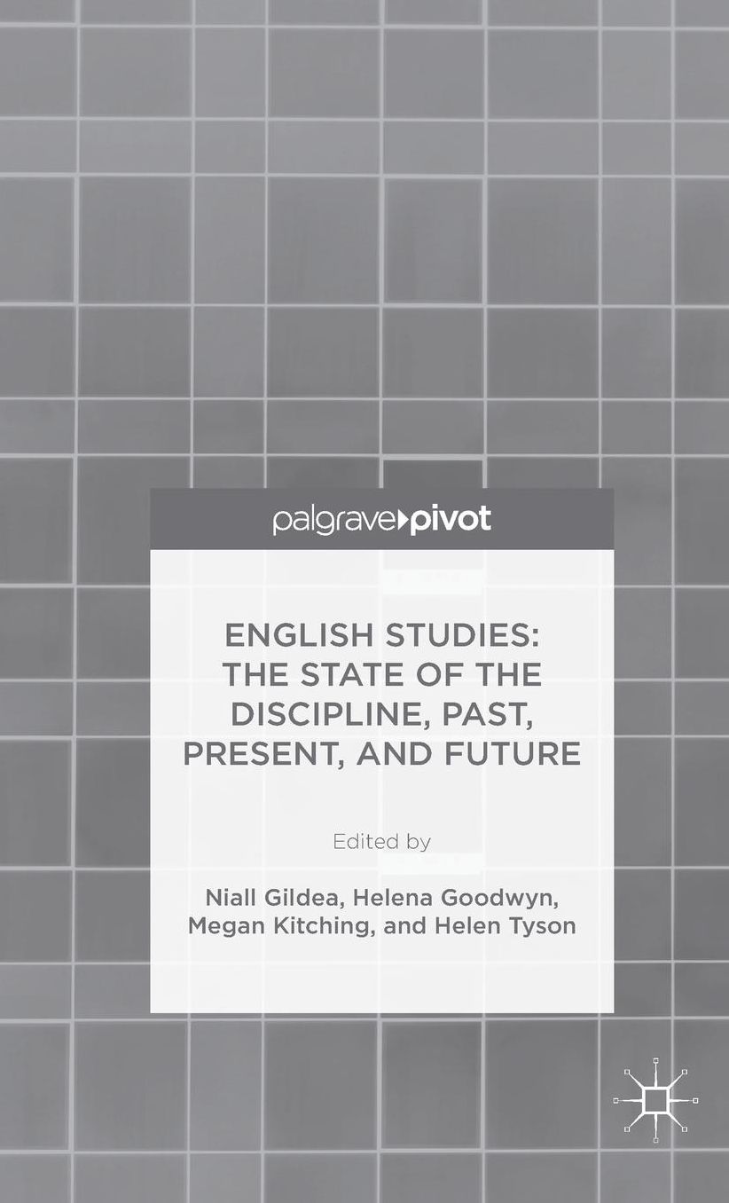 English Studies: The State of the Discipline, Past, Present, and Future