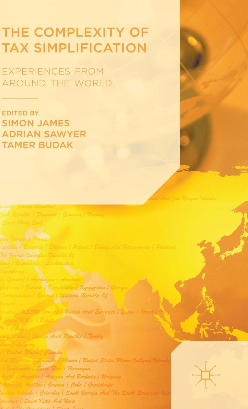 The Complexity of Tax Simplification: Experiences From Around the World