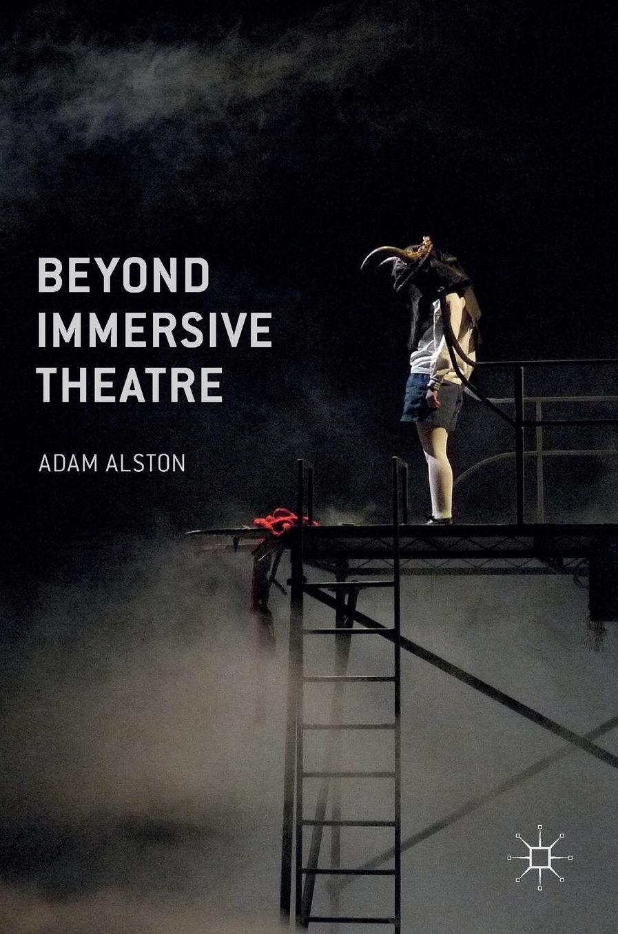 Beyond Immersive Theatre: Aesthetics, Politics and Productive Participation