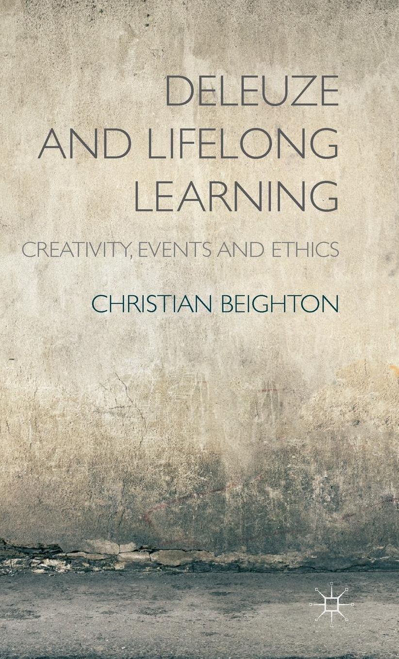 Deleuze and Lifelong Learning: Creativity, Events and Ethics