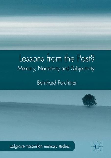Lessons from the Past?: Memory, Narrativity and Subjectivity