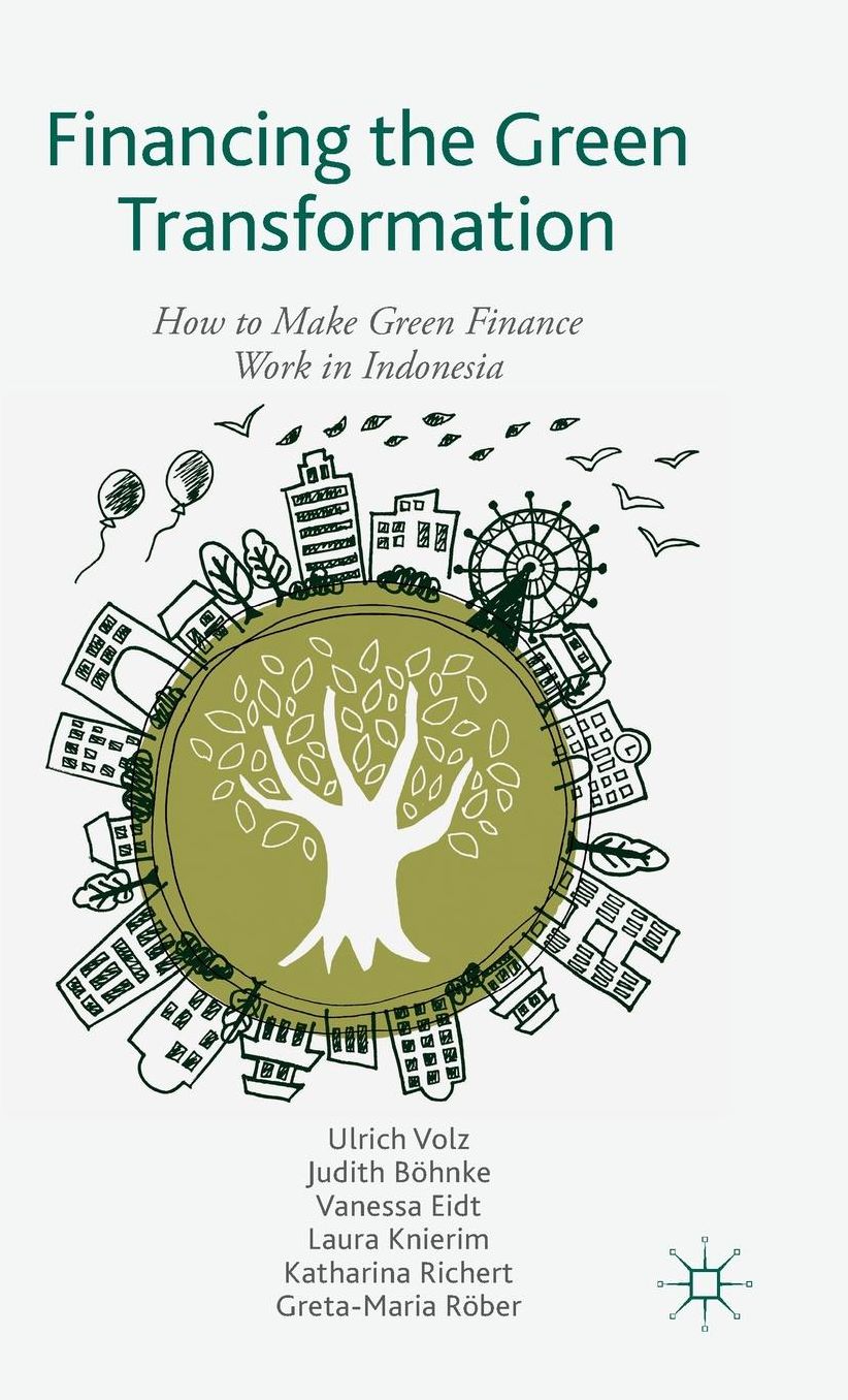Financing the Green Transformation: How to Make Green Finance Work in Indonesia