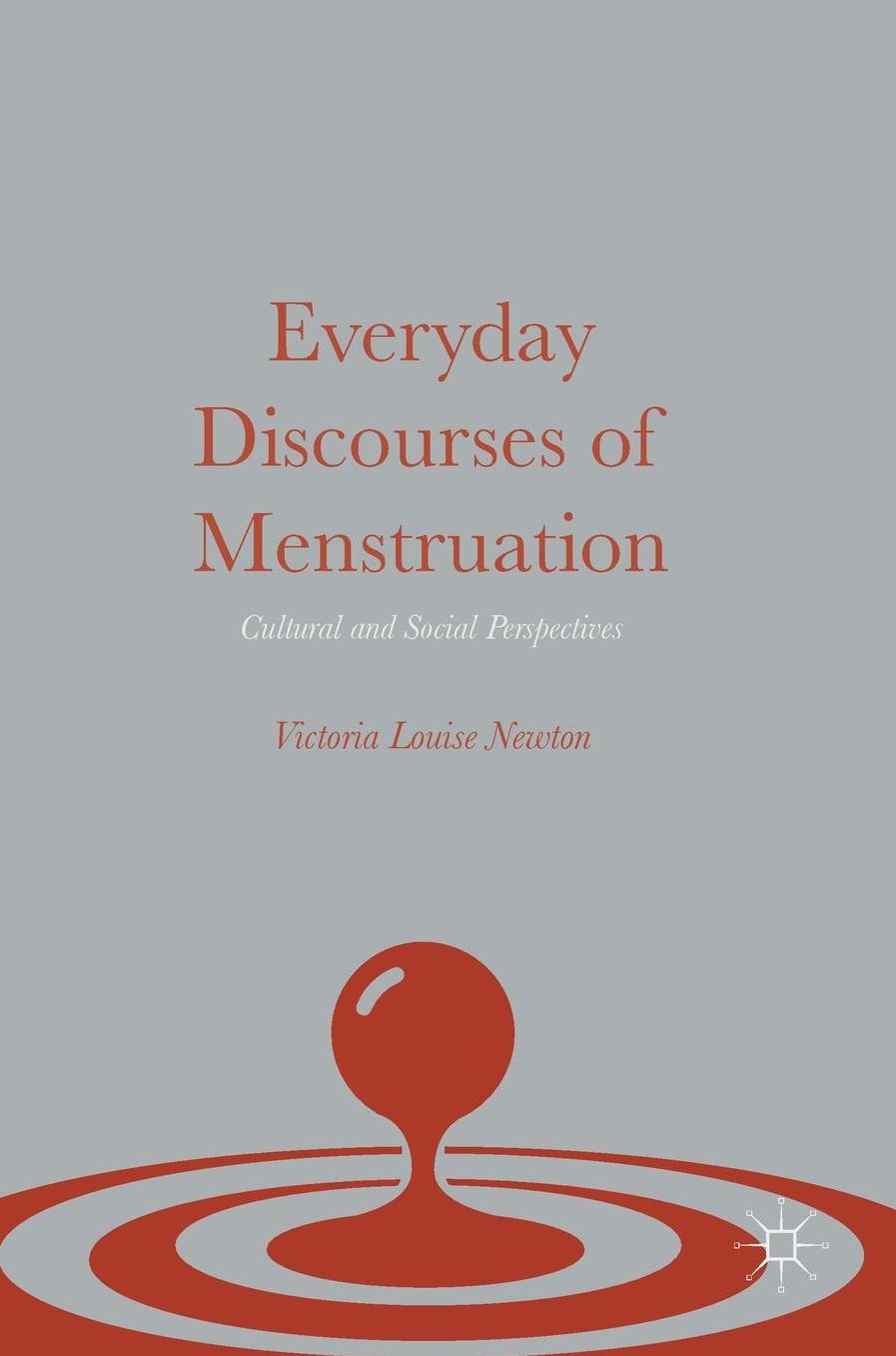 Everyday Discourses of Menstruation: Cultural and Social Perspectives